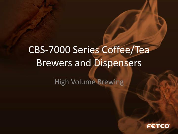 cbs 7000 series coffee tea brewers and dispensers