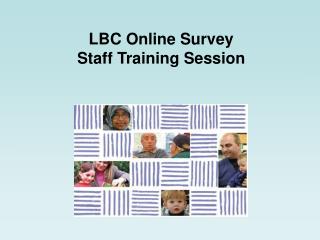 LBC Online Survey Staff Training Session