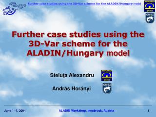 Further case studies using the 3 D -Var scheme for the ALADIN/H ungary model