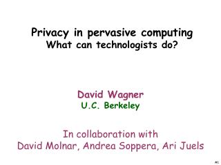 Privacy in pervasive computing What can technologists do?