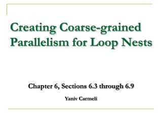 Creating Coarse-grained Parallelism for Loop Nests