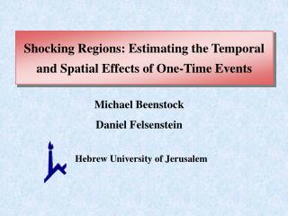 Shocking Regions: Estimating the Temporal and Spatial Effects of One-Time Events