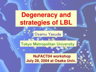 Degeneracy and strategies of LBL