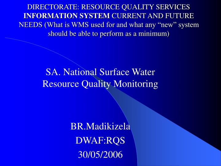 sa national surface water resource quality monitoring br madikizela dwaf rqs 30 05 2006