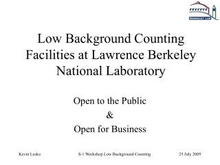 Low Background Counting Facilities at Lawrence Berkeley National Laboratory