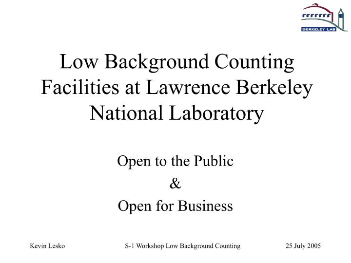 low background counting facilities at lawrence berkeley national laboratory