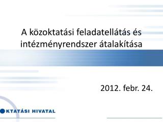a k zoktat si feladatell t s s int zm nyrendszer talak t sa