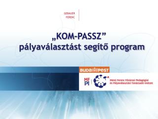 VEZETÉKNÉV KERESZTNÉV | A KOM-PASSZ program ismertetése