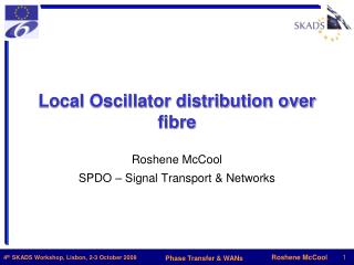 Local Oscillator distribution over fibre