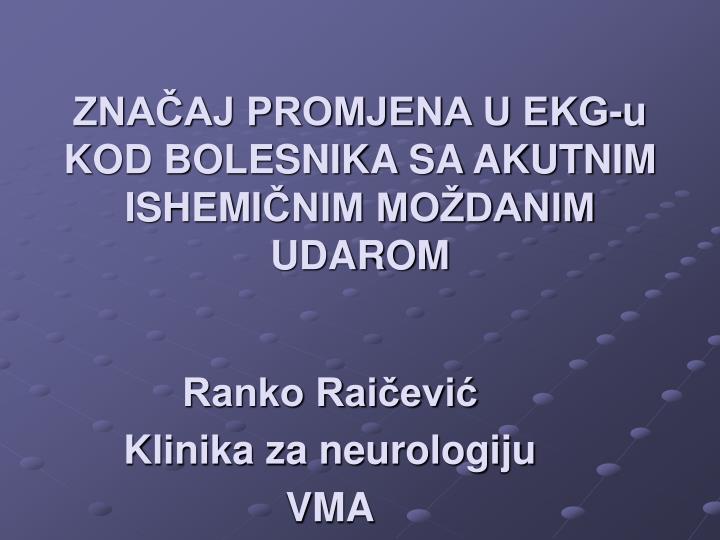 zna aj promjena u ekg u kod bolesnika sa akutn im ishemi nim mo danim udarom