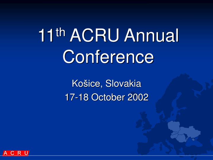 11 th acru annual conference