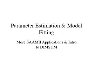 Parameter Estimation &amp; Model Fitting