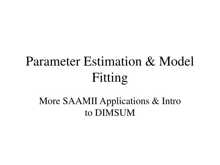 parameter estimation model fitting