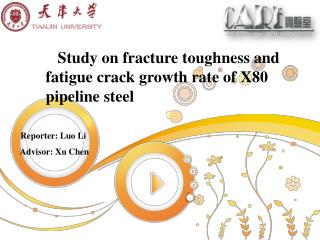 Study on fracture toughness and fatigue crack growth rate of X80 pipeline steel