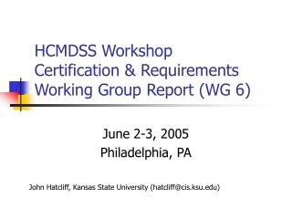 HCMDSS Workshop Certification &amp; Requirements Working Group Report (WG 6)