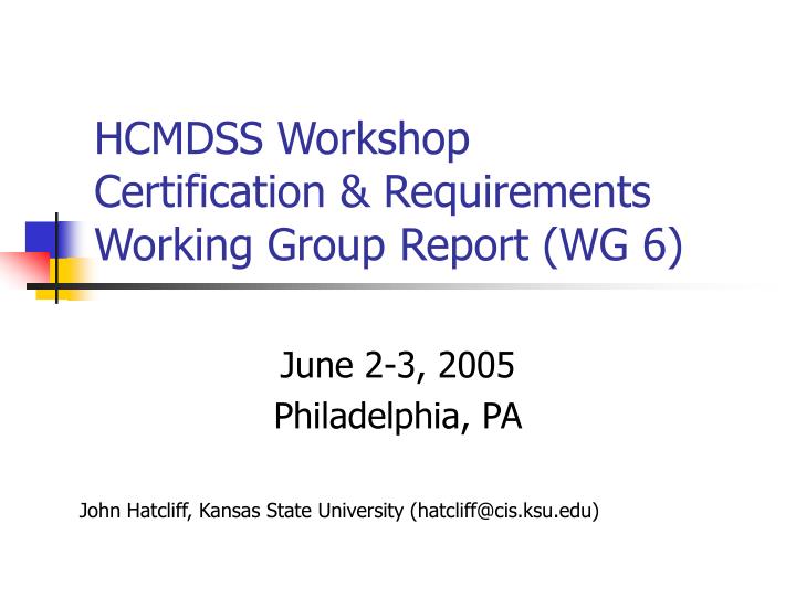 hcmdss workshop certification requirements working group report wg 6