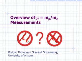 Overview of m = m p /m e Measurements