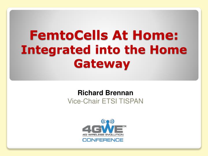 femtocells at home integrated into the home gateway
