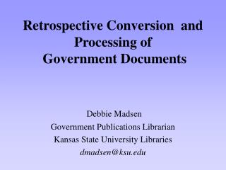 Retrospective Conversion and Processing of Government Documents