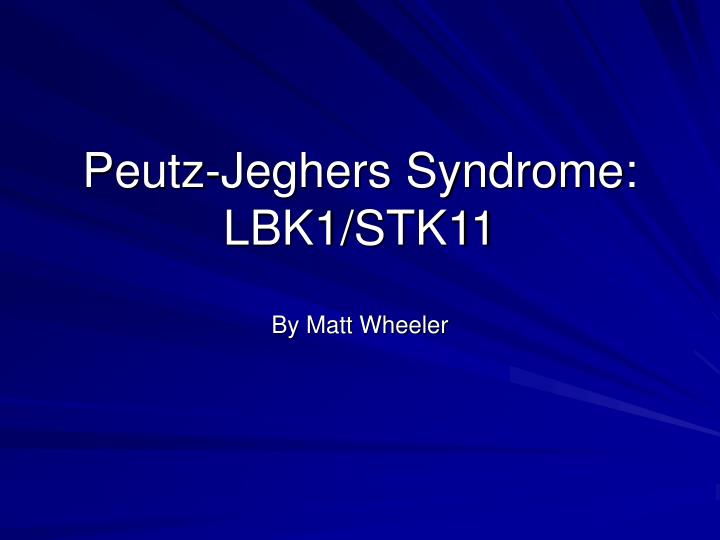 peutz jeghers syndrome lbk1 stk11