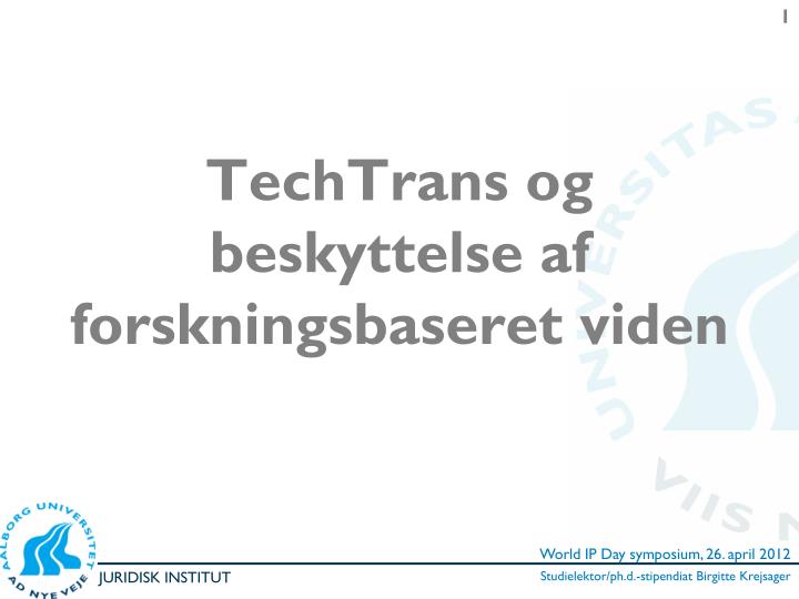 techtrans og beskyttelse af forskningsbaseret viden