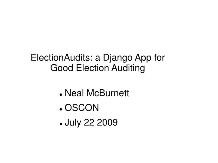 electionaudits a django app for good election auditing