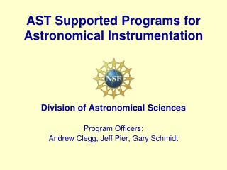 AST Supported Programs for Astronomical Instrumentation