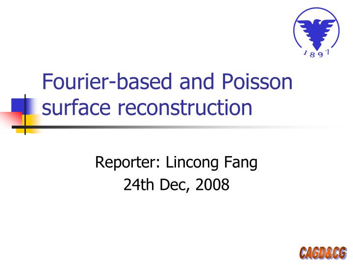 fourier based and poisson surface reconstruction