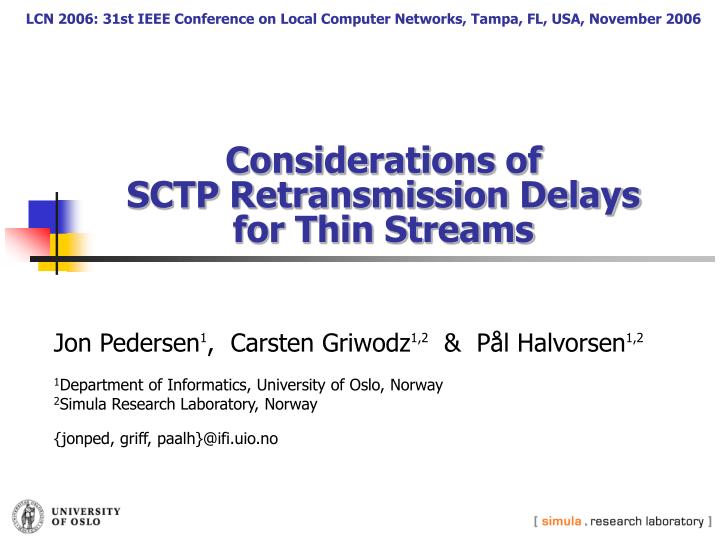 considerations of sctp retransmission delays for thin streams