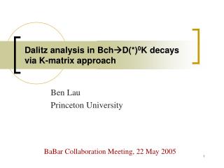 Dalitz analysis in Bch ? D(*) 0 K decays via K-matrix approach