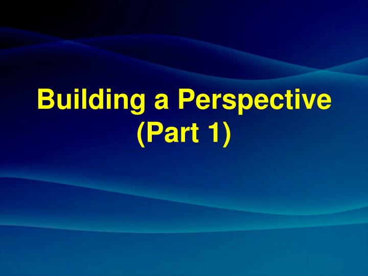 building a perspective part 1