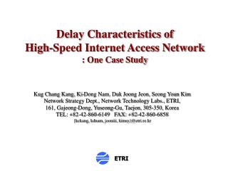 Delay Characteristics of High-Speed Internet Access Network : One Case Study