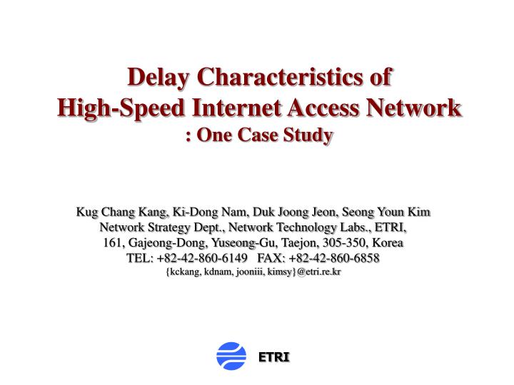 delay characteristics of high speed internet access network one case study