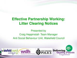 Effective Partnership Working: Litter Clearing Notices