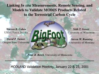Linking In situ Measurements, Remote Sensing, and Models to Validate MODIS Products Related
