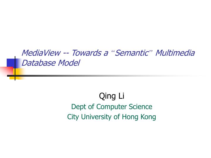 mediaview towards a semantic multimedia database model