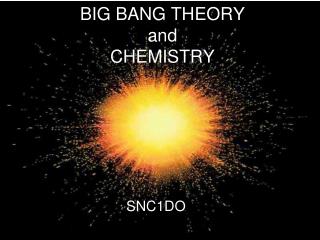 BIG BANG THEORY and CHEMISTRY