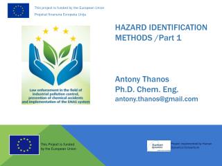 HAZARD IDENTIFICATION METHODS /Part 1 Antony Thanos Ph.D. Chem. Eng. antony.thanos@gmail