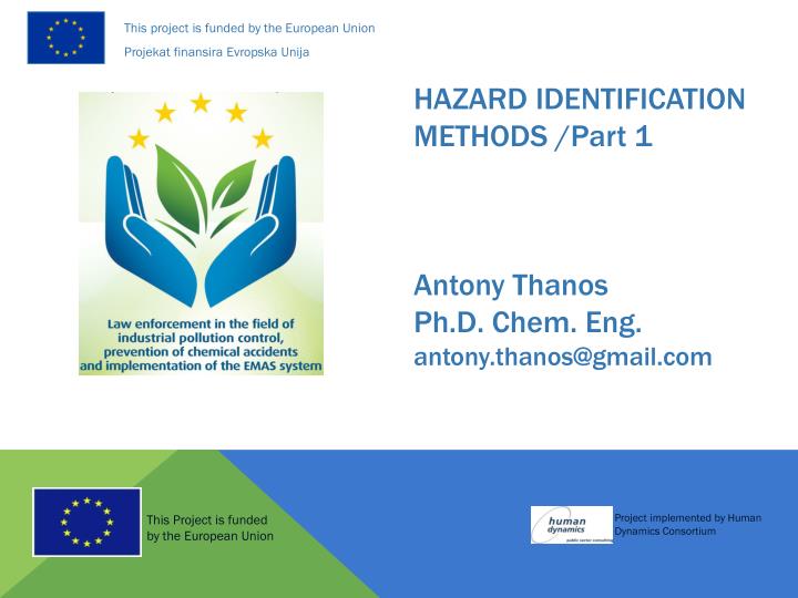 hazard identification methods part 1 antony thanos ph d chem eng antony thanos@gmail com