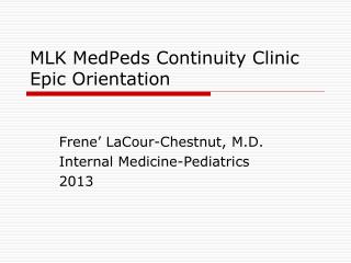 MLK MedPeds Continuity Clinic Epic Orientation