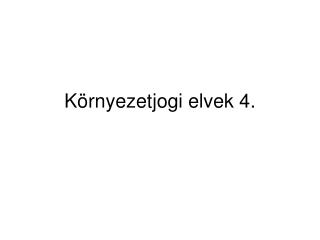 k rnyezetjogi elvek 4