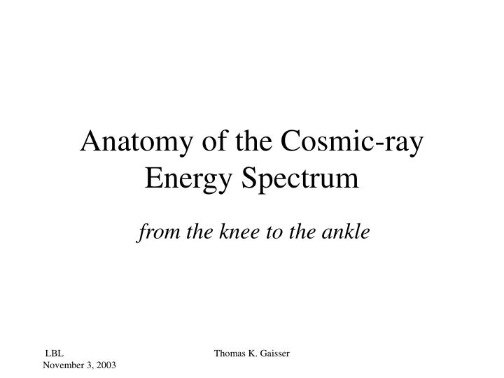 anatomy of the cosmic ray energy spectrum