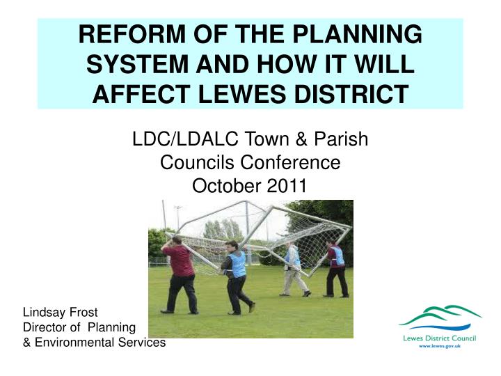 reform of the planning system and how it will affect lewes district