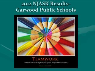 2012 NJASK Results- Garwood Public Schools