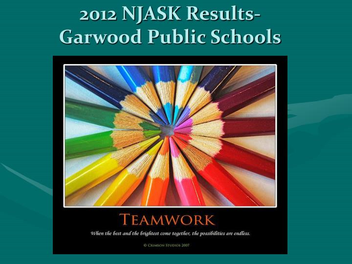 2012 njask results garwood public schools