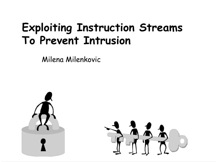 exploiting instruction streams to prevent intrusion