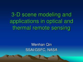 3-D scene modeling and applications in optical and thermal remote sensing