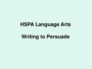 HSPA Language Arts Writing to Persuade
