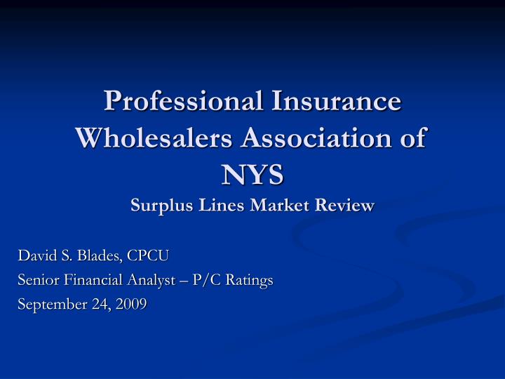 professional insurance wholesalers association of nys surplus lines market review