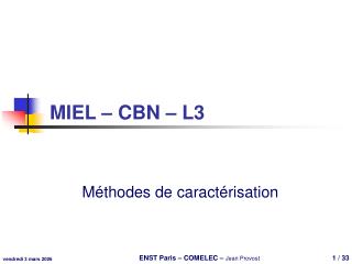 miel cbn l3